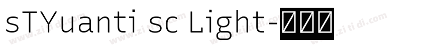 sTYuanti sc Light字体转换 sTYuanti sc Light字体转换
